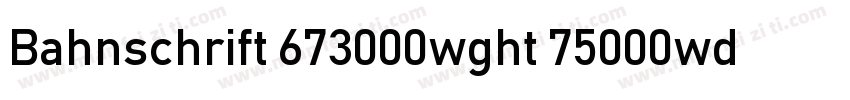 Bahnschrift 673000wght 75000wdth字体转换